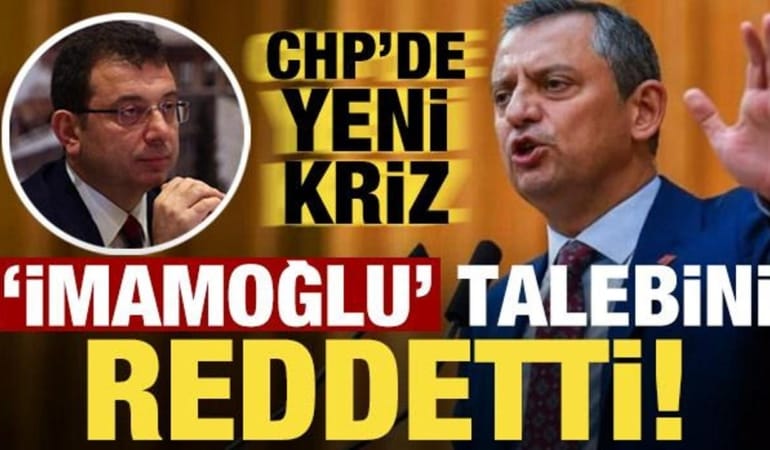 chpde-imamoglu-krizi-ozgur-ozel-talebi-reddetti-b7x6a6Yf.jpg