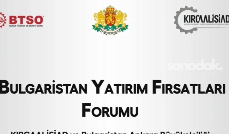 bulgaristan-yatirim-firsatlari-forumu-is-dunyasini-bursada-bulusturacak-7TqvrB7G.jpg